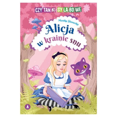 CZYTANKI SYLABOWE. ALICJA W KRAINIE SNU CZYTANKI SYLABOWE. ALICJA W KRAINIE SNU