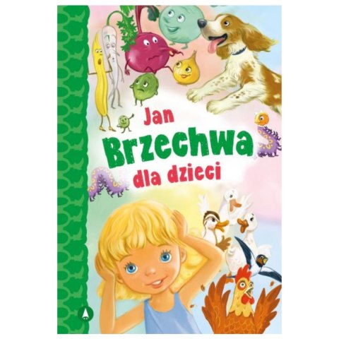 JAN BRZECHWA DLA DZIECI JAN BRZECHWA DLA DZIECI