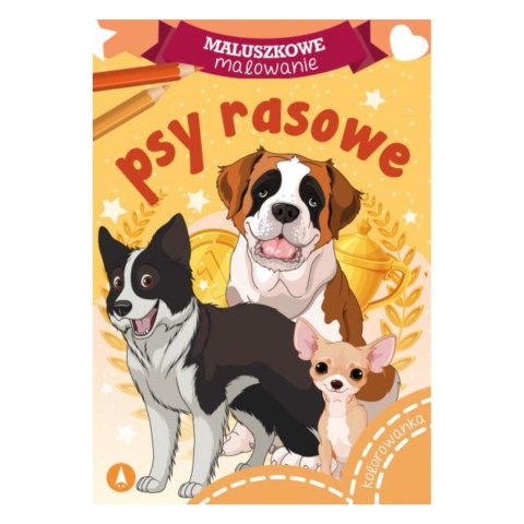 KOLOROWANKA MALUSZKOWE MALOWANIE. PSY RASOWE KOLOROWANKA MALUSZKOWE MALOWANIE. PSY RASOWE