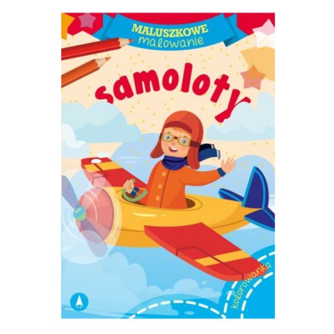 KOLOROWANKA MALUSZKOWE MALOWANIE. SAMOLOTY KOLOROWANKA MALUSZKOWE MALOWANIE. SAMOLOTY