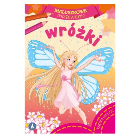 KOLOROWANKA MALUSZKOWE MALOWANIE. WRÓŻKI KOLOROWANKA MALUSZKOWE MALOWANIE. WRÓŻKI