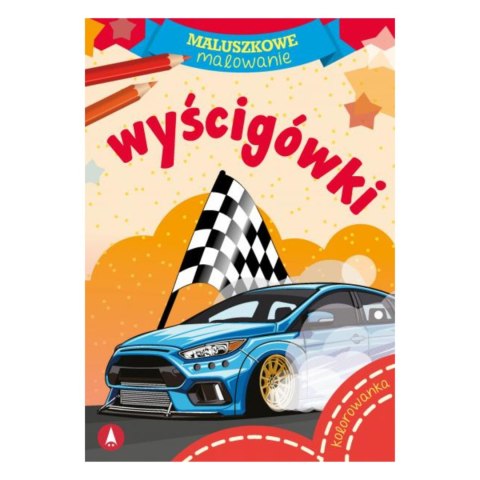 KOLOROWANKA MALUSZKOWE MALOWANIE. WYŚCIGÓWKI KOLOROWANKA MALUSZKOWE MALOWANIE. WYŚCIGÓWKI