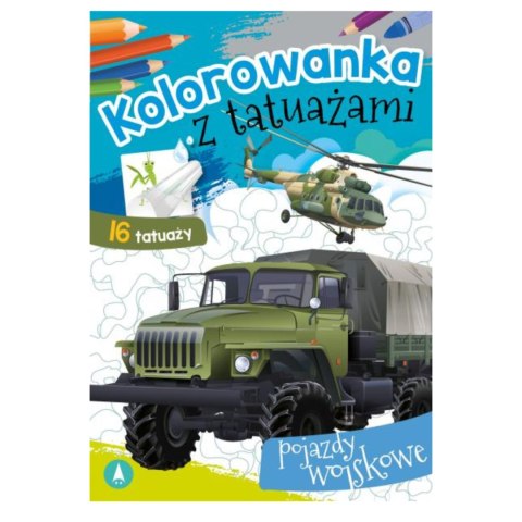 KOLOROWANKA Z TATUAŻAMI. POJAZDY WOJSKOWE KOLOROWANKA Z TATUAŻAMI. POJAZDY WOJSKOWE