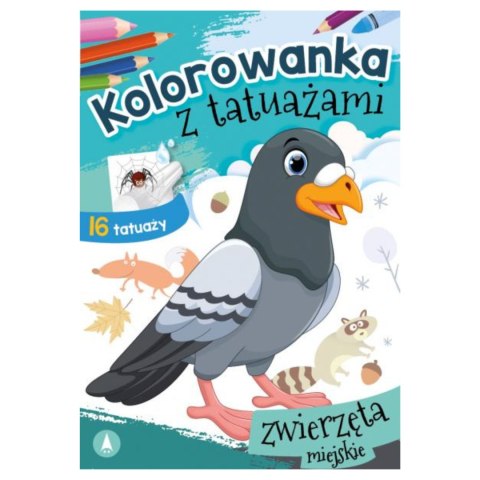 KOLOROWANKA Z TATUAŻAMI. ZWIERZĘTA MIEJSKIE KOLOROWANKA Z TATUAŻAMI. ZWIERZĘTA MIEJSKIE
