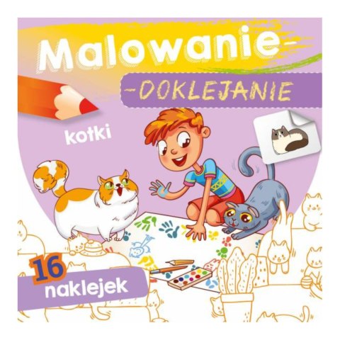 MALOWANIE-DOKLEJANIE. KOTKI MALOWANIE-DOKLEJANIE. KOTKI